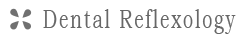 デンタルリフレクソロジー公式サイト｜堺市南区の歯医者